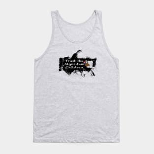 Trust the Algorithm Tank Top